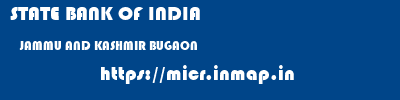 STATE BANK OF INDIA  JAMMU AND KASHMIR BUGAON    micr code